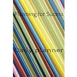 Planning for Sucess Daily Planner: Perfect to the Office and Home | Birthday and Christmas Gift | Blank 6"x 9" - Pocketbok