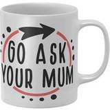 Go Ask Your Mum Mug