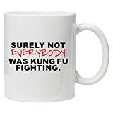 Acen Merchandise 'Surely not Everybody was Kung Fu Fighting' rolig kopp kaffe te mugg – allt bra till mors dag/sommar/jul/födelsedag/årsdag present