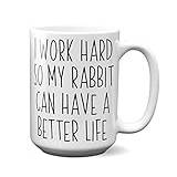 Presenter till kaninälskare – kanin mamma kaffemugg – present till husdjur pappa eller mamma – rolig nyhet kopp för kaninägare – I Work Hard So My Rabbit Can Have a Better Life (445 ml, vit)