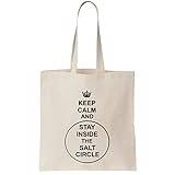 Keep Calm And Stay Inside The Salt Circle Canvas Tote Bag