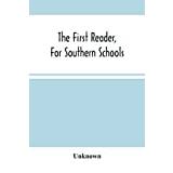 The First Reader, For Southern Schools