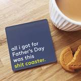 Personalised Father's Day 'Sh*T Coaster' Coaster
