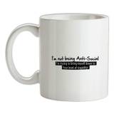 I'm not being anti-social i'm trying to bring myself down to your level of stupidity mug.