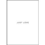 Just Love Poster (40x50 cm)