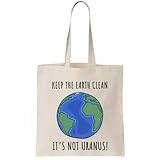 'Keep The Earth Clean It's Not Uranus Dirty Planet Skämt Canvas Tote Bag, Naturligt