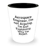 Gifts for Aerospace Engineer Mom | Sarcastic Aerospace Engineer Shot Glass | I'm Not Arguing, I'm Just Explaining Why I'm Right | Mors dag unika gåvor | 42,5 g keramiskt shotglas