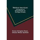 Modern Americans; A Biographical School Reader for the Upper Grades - Pocketbok