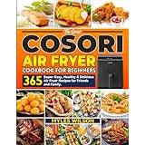 The Great COSORI Air Fryer Cookbook for Beginners: 365 Super-Easy, Healthy & Delicious Air Fryer Recipes for Friends and Family. - Pocketbok