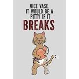 Nice Vase, it would be a pitty if it breaks: The mean cat plans to destroy the vase. Mischievous cat notebook - Pocketbok
