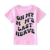Tröjor flickor 128 småbarn barn baby flicka On My Moms Last Nerve kortärmad t-shirt med bokstavstryck Mama's rolig t-shirt trendig trendig t-shirt t-shirts blus tunika, ROSA, 3-4 År