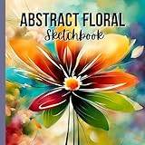 Abstract Floral Sketchbook: Sketch Your Wild, Colorful, and Boldly Dynamic Floral Illustration Abstract Ideas in this square, framed sketchbook prior to painting on canvas - Pocketbok