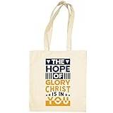 The Hope of Glory Christ is in You Religion Off White Tote Bag