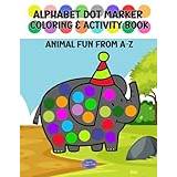 Alphabet Dot Marker Coloring & Activity Book - Animal Fun from A-Z!: Easy Guided Big Dots - Over 50 Pages to Color - Gift for kids 1-3, 2-4, 3-5 - ... - Paint Dauber - Helps with Motor Skills - Pocketbok