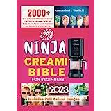 2023 Ninja Creami Deluxe Cookbook for Beginners: 2000+ Days Easy