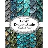 Frost Dragon Scale: 36+ Magical Frost Dragon Scale Designs Double-Sided Sheets | Mystical & Enchanting Theme for Fantasy Crafting | Ideal for DIY ... Scrapbooking | 8.5x11 inches Craft Stock - Pocketbok