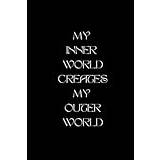 MY INNER WORLD CREATES MY OUTER WORLD - Pocketbok