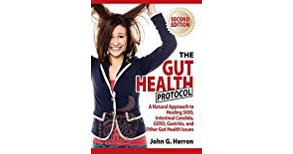 The Gut Health Protocol: A Nutritional Approach to Healing 