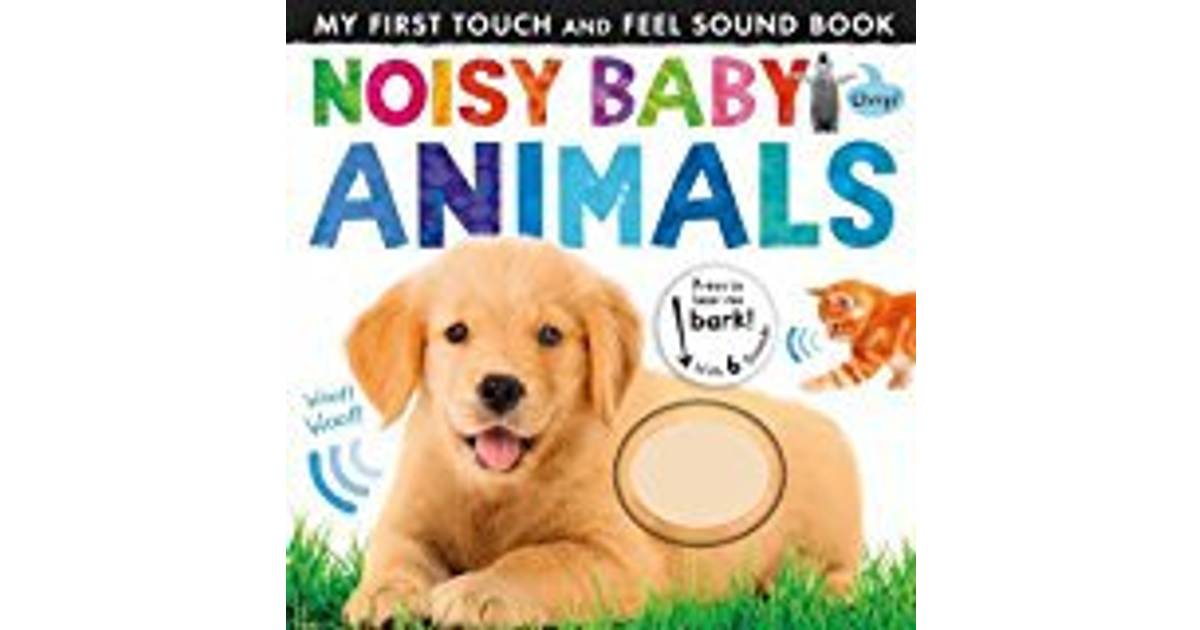My First Touch and Feel Sound Noisy Animals