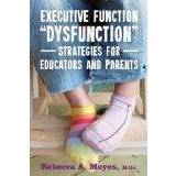 Böcker Executive Function "Dysfunction" - Strategies for Educators and Parents