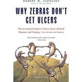 Why Zebras Don't Get Ulcers (Häftad, 2004)