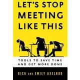 Let's Stop Meeting Like This: Tools to Save Time and Get More Done (Häftad, 2014)
