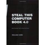 Steal This Computer Book 4.0: What They Won't Tell You about the Internet (Häftad, 2006)