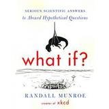 Randall munroe what if What If?: Serious Scientific Answers to Absurd Hypothetical Questions (Häftad, 2014)