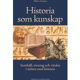 Historia som kunskap: innehåll, mening och värden i möten med historia (E-bok)