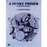A Funky Primer for the Rock Drummer (Okänt format, 1987)