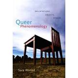 Böcker Queer Phenomenology: Orientations, Objects, Others (Häftad, 2006)