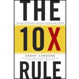 The 10x Rule: The Only Difference Between Success and Failure (Inbunden, 2011)