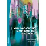 Marknadsföring, människor och interaktion (Häftad, 2016)