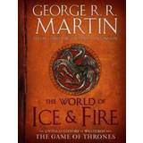 The World of Ice & Fire: The Untold History of Westeros and the Game of Thrones (Inbunden, 2013)