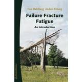 Failure fracture fatigue - an introduction (Häftad, 2002)