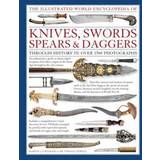 The Illustrated World Encyclopedia of Knives, Swords, Spears & Daggers (Inbunden, 2016)