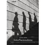 InterNacionalistas: identifikation och främlingskap i svenska solidaritetsarbetares berättelser från Nicaragua (Häftad, 2007)