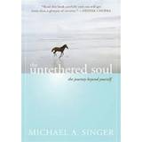 The Untethered Soul: The Journey Beyond Yourself (Häftad, 2007)