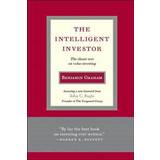 The intelligent investor Intelligent Investor: The Classic Text on Value Investing (Inbunden, 2005)
