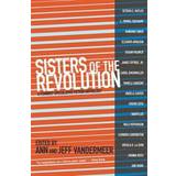 Sisters Of The Revolution (Häftad, 2015)