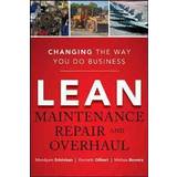 Lean Maintenance Repair and Overhaul (Inbunden, 2014)