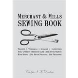 Merchant & Mills Sewing Book (Inbunden, 2012)