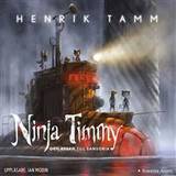 Ninja Timmy och resan till Sansoria (Ljudbok, MP3, 2015)