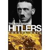 Hitlers första krig: Adolf Hitler, soldaterna vid Regiment List och första världskriget (E-bok)