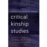 Critical Kinship Studies (Häftad, 2015)