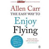 The Easy Way to Enjoy Flying (Häftad, 2013)