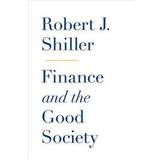 Finance and the Good Society (Inbunden, 2012)