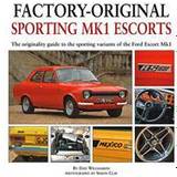 Factory-Original Sporting MK1 Escorts (Inbunden, 2012)