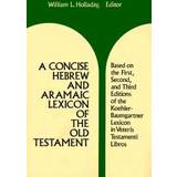 A Concise Hebrew and Aramaic Lexicon of the Old Testament (Inbunden, 1972)