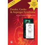 Freaks, Geeks and Asperger Syndrome (Häftad, 2002)